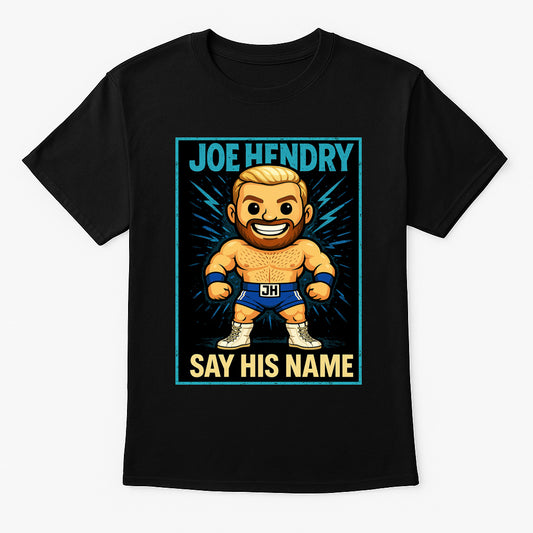 Joe Hendry “Say His Name” Pop Comic Wrestling T-Shirt — Believe Edition
