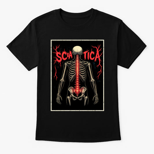 Sciatica Unisex T-Shirt Skeleton Spine Heavy Metal Funny Metallica Parody Tee