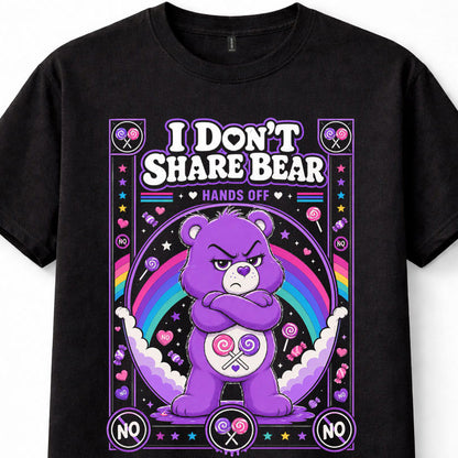 I Don't Share Bear Care Bears Funny Adult Unisex T-Shirt