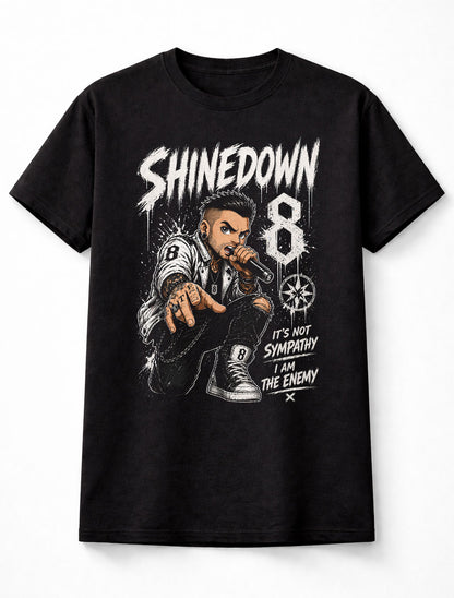 Shinedown 8 It’s Not Sympathy I Am The Enemy Graphic T-Shirt EI8HT Rock Band Music Fan Tee Alternative Hard Rock Adult & Kids Unisex T-Shirt
