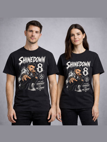 Shinedown 8 It’s Not Sympathy I Am The Enemy Graphic T-Shirt EI8HT Rock Band Music Fan Tee Alternative Hard Rock Adult & Kids Unisex T-Shirt