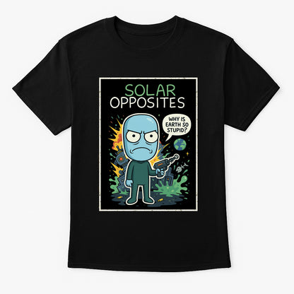 Solar Opposites Unisex Comic T-Shirt – “Why Is Earth So Stupid?” Alien Sci-Fi Graphic Tee