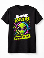 Spaced Ravers Pickled On One Funny Alien Rave Festival Unisex T-Shirt