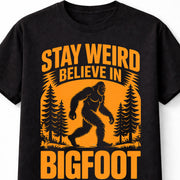 Stay Weird Believe in Bigfoot Sasquatch Cryptid Retro Unisex T Shirt