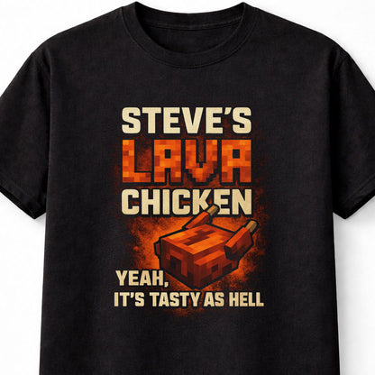 Steve’s Lava Chicken Minecraft Parody T-Shirt Pixel Gaming Unisex Black Graphic Tee