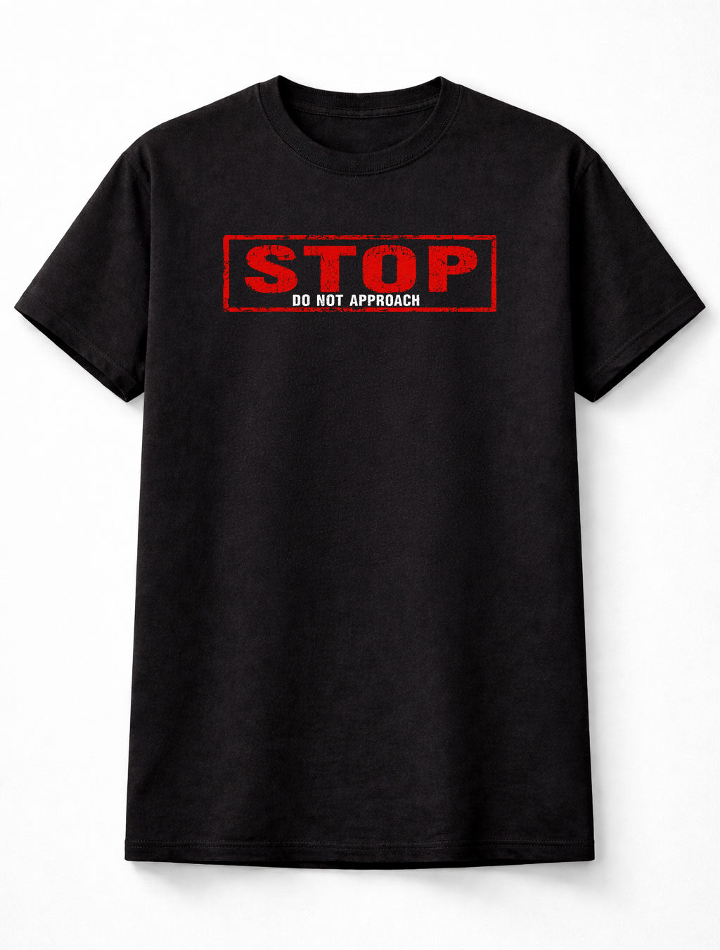 Stop Do Not Approach Funny Warning Humour Novelty Unisex T-Shirt