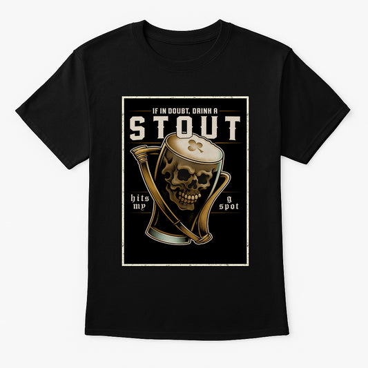 Stout Hits My Spot Unisex T-Shirt – Funny Dark Beer Lover Skull Pint Pub Graphic Tee