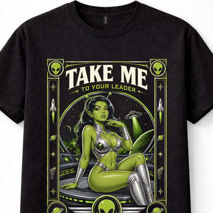 Take Me To Your Leader Alien Girl UFO Space Sci-Fi Graphic Black Unisex T-Shirt