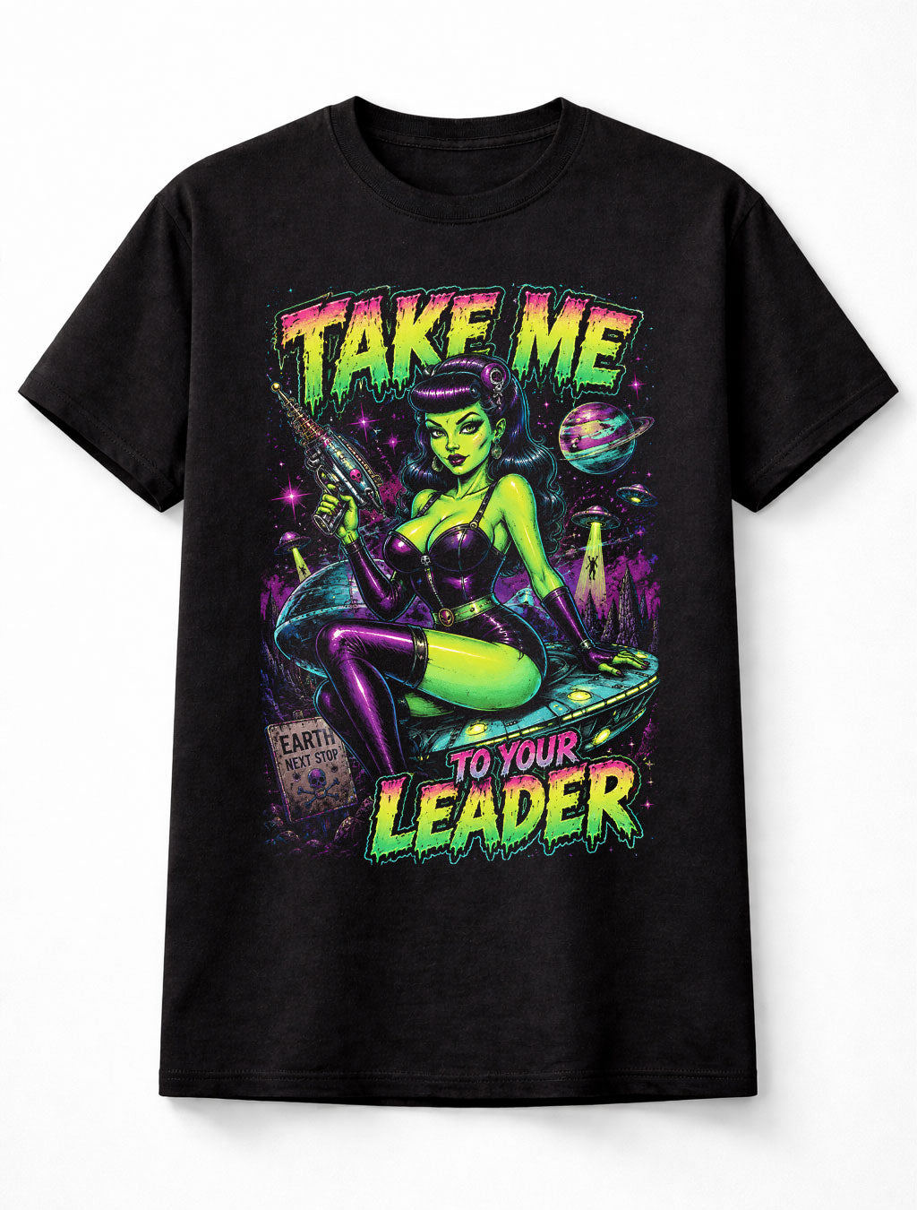 Take Me To Your Leader Alien Pin Up Retro Sci Fi Unisex T-Shirt