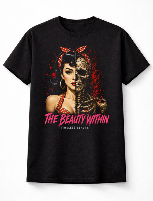 The Beauty Within Pin Up Skeleton Gothic Horror Skull Art Unisex T-Shirt