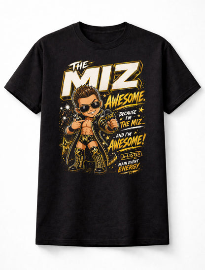 The Miz Awesome A-Lister Wrestling T-Shirt – I’m The Miz And I’m Awesome Catchphrase Fan Tee Adults & Kids Unisex T-Shirt