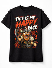 This Is My Happy Face Viking Warrior Norse Axe Funny Unisex T-Shirt