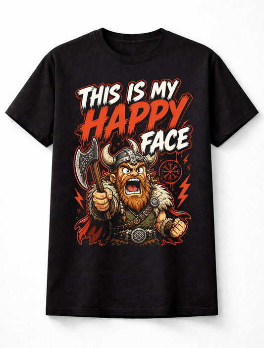 This Is My Happy Face Viking Warrior Norse Axe Funny Unisex T-Shirt