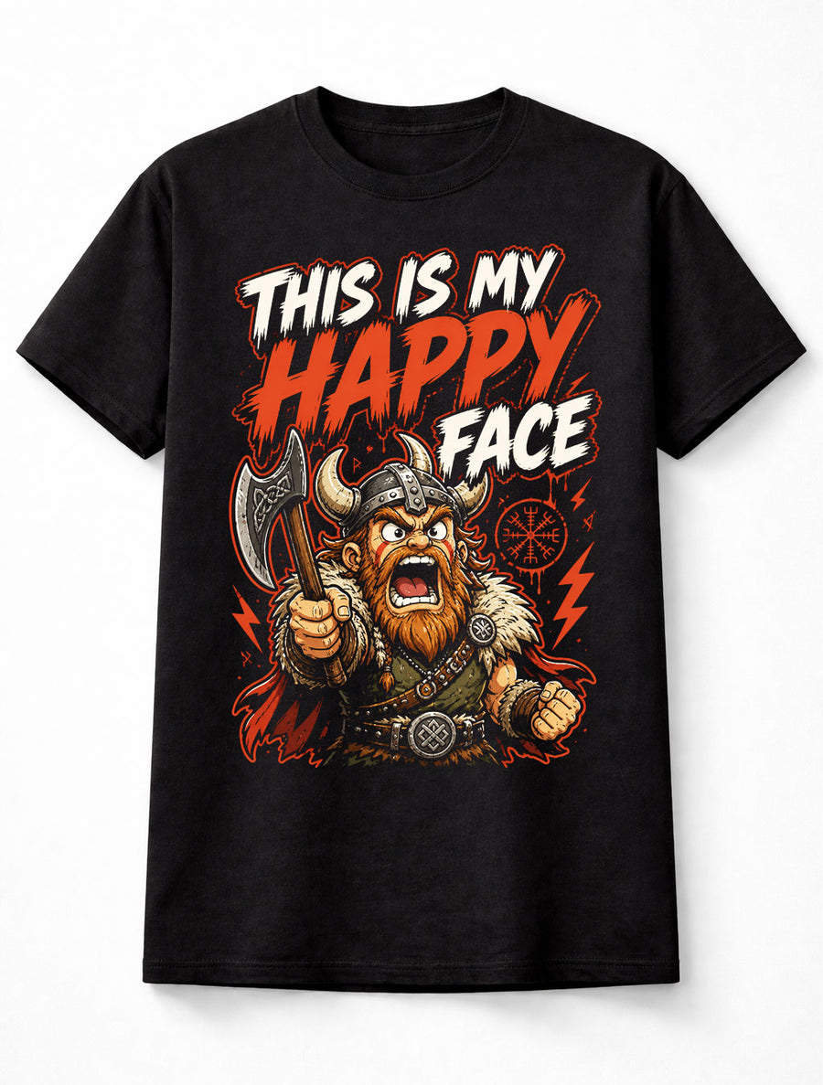 This Is My Happy Face Viking Warrior Norse Axe Funny Unisex T-Shirt