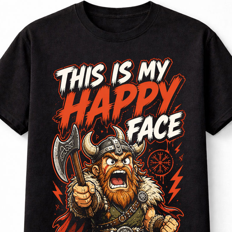 This Is My Happy Face Viking Warrior Norse Axe Funny Unisex T-Shirt