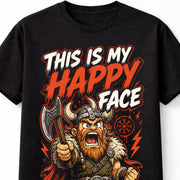 This Is My Happy Face Viking Warrior Norse Axe Funny Unisex T-Shirt