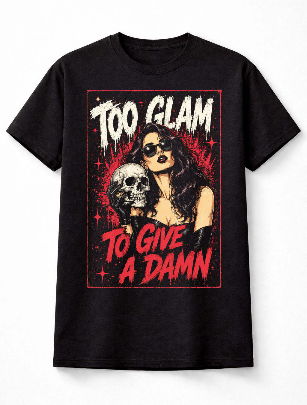 Too Glam To Give A Damn Gothic Skull Quote Graphic Unisex T-Shirt