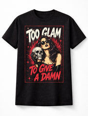Too Glam To Give A Damn Gothic Skull Quote Graphic Unisex T-Shirt