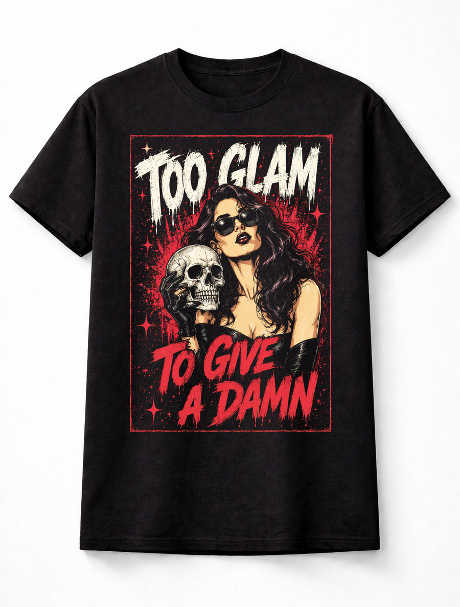 Too Glam To Give A Damn Gothic Skull Quote Graphic Unisex T-Shirt