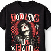 Too Loud To Fail Gothic Punk Rock Alternative Graphic Unisex T-Shirt