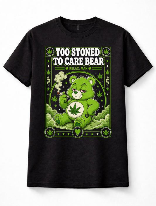 Too Stoned To Care Bear Care Bears Funny Adult Weed Unisex T-Shirt