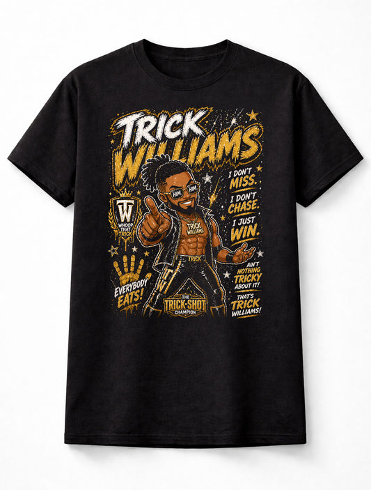 Trick Williams Everybody Eats Wrestling T-Shirt – Trick Shot Champion Catchphrase Graphic I Don’t Miss I Don’t Chase I Just Win Fan Tee Adults & Kids Unisex T-Shir