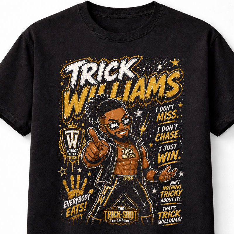 Trick Williams Everybody Eats Wrestling T-Shirt – Trick Shot Champion Catchphrase Graphic I Don’t Miss I Don’t Chase I Just Win Fan Tee Adults & Kids Unisex T-Shir