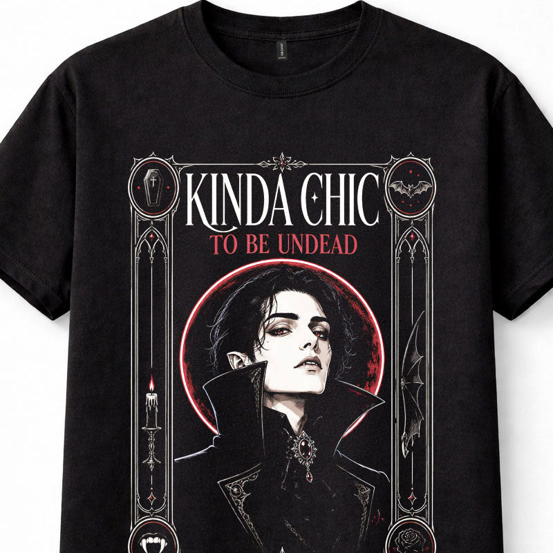 Kinda Chic Undead Vampire Gothic Dracula Blood Goth Horror Unisex T-Shirt