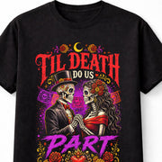 Til Death Do Us Part Sugar Skull Wedding Gothic Couple Unisex T-Shirt