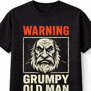 Warning Grumpy Old Man Funny Sarcastic Dad Grandad Grandpa Gift Unisex T-Shirt