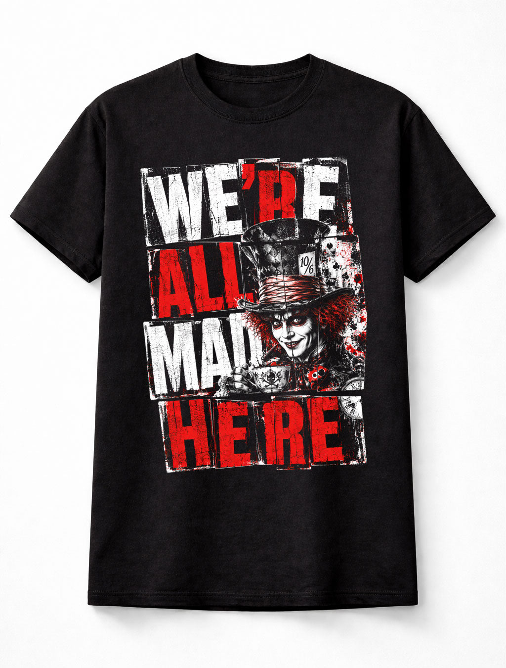 Alice In Wonderland Were All Mad Here Gothic Horror Unisex T-Shirt