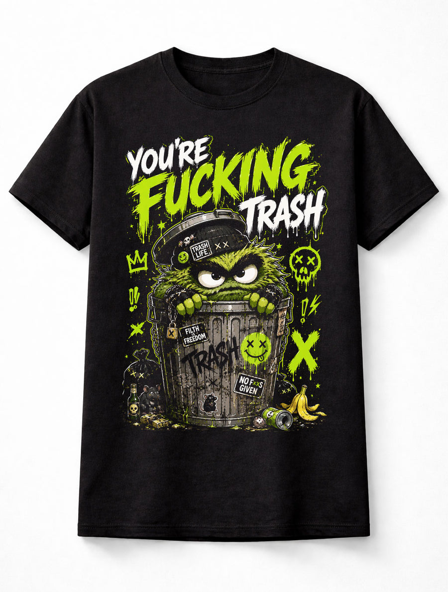 You're Trash Oscar The Grouch Funny Monster Graffiti Cartoon Unisex T-Shirt