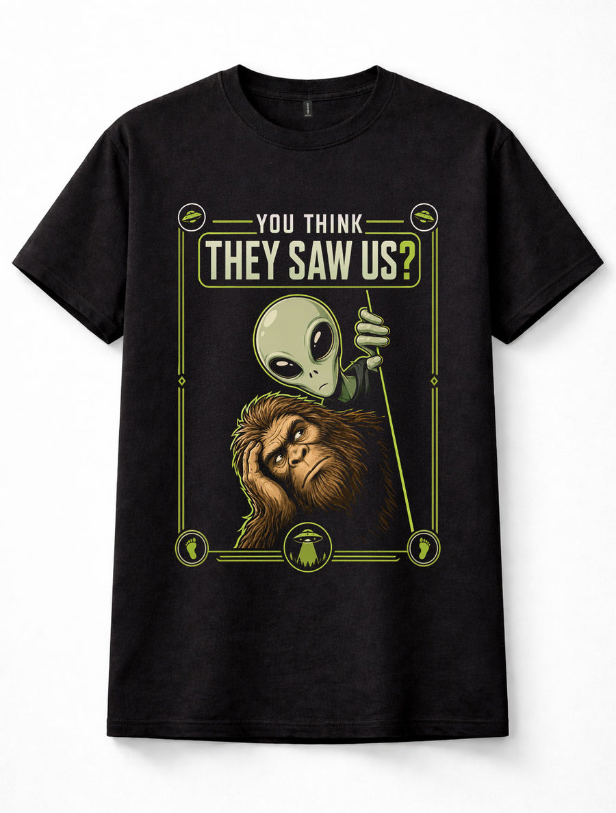 Bigfoot Sasquatch Alien UFO They Saw Us Cryptid Funny Unisex T-Shirt